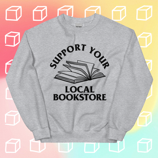 Support Your Local Bookstore Crewneck Sweatshirt
