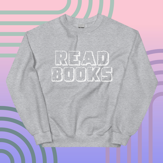 read books nerd sweatshirt
