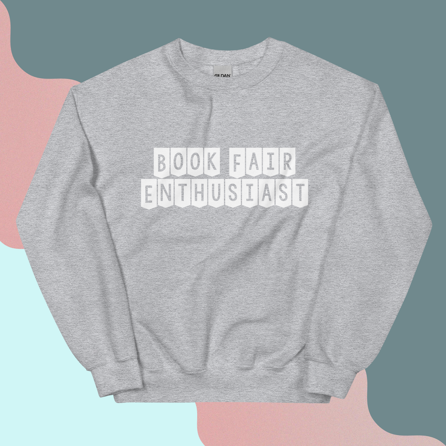 Book Fair Enthusiast Crewneck Sweatshirt (available in 3 colours!)