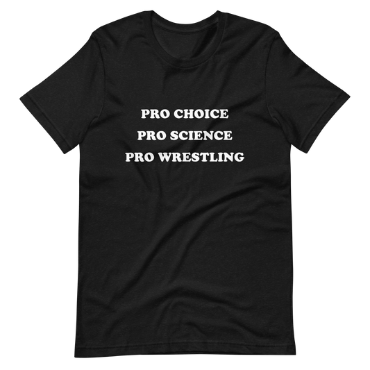 pro choice pro science pro wrestling tee