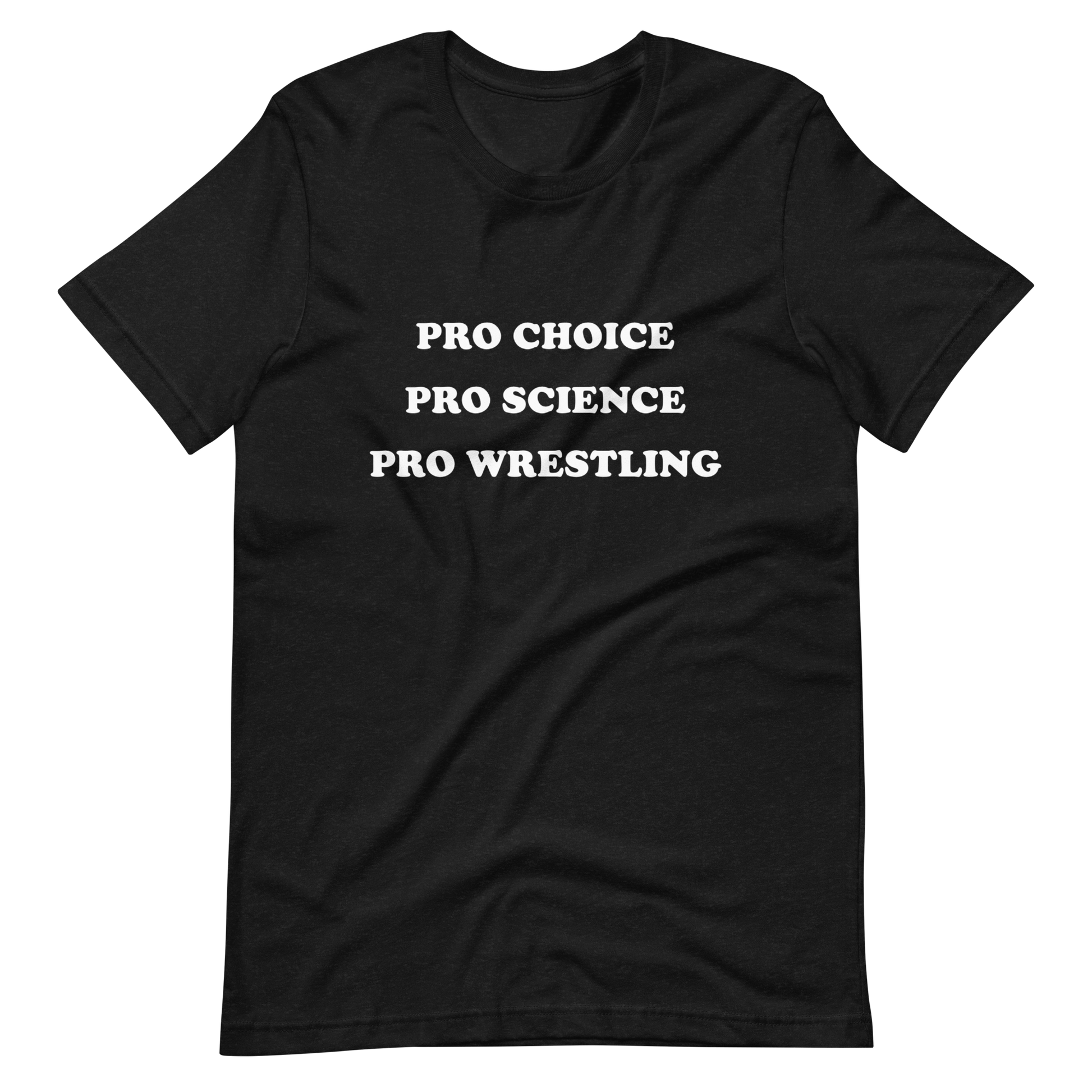 pro choice pro science pro wrestling tee