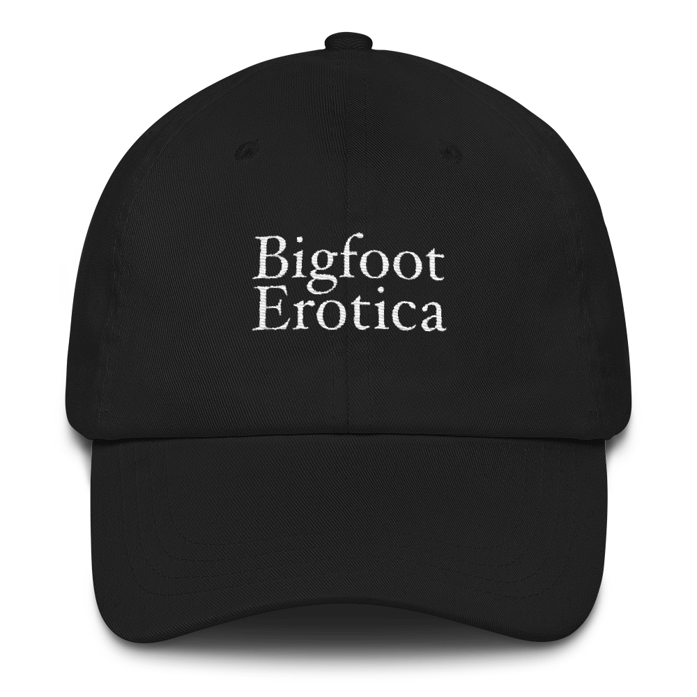 bigfoot erotica embroidered dad cap cryptozoology hat